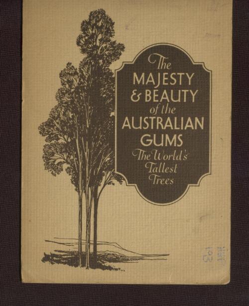 The Majesty & beauty of the Australian gums : the world's tallest trees