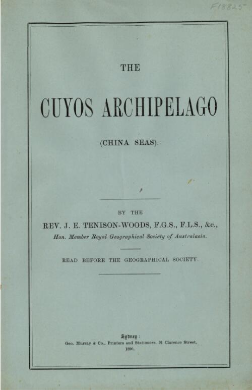 The Cuyos Archipelago (China Seas) / by the Rev. J.E. Tenison-Woods