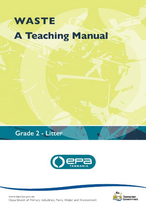 Waste : a teaching manual : grade 2 litter / Environment Protection Authority