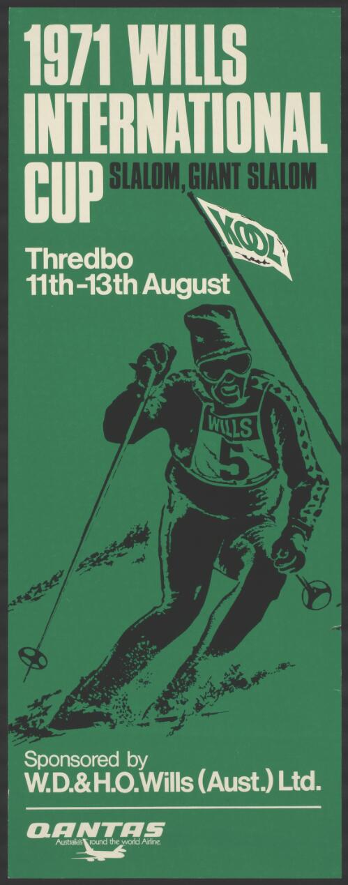 1971 Wills International Cup, slalom, giant slalom [picture] : Thredbo 11th-13th August / sponsored by W.D. & H.O. Wills (Aust.) Ltd., Qantas