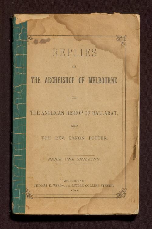 Three lectures by the Archbishop of Melbourne in reply to the Anglican Bishop of Ballarat and the Rev. Canon Potter