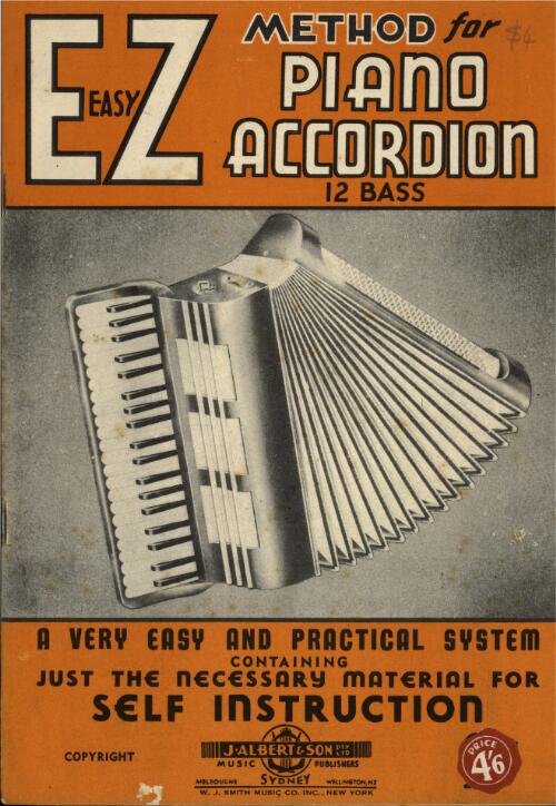 EZ easy method for piano accordion 12 bass [music] : a very easy and practical system containing just the necessary material for self instruction