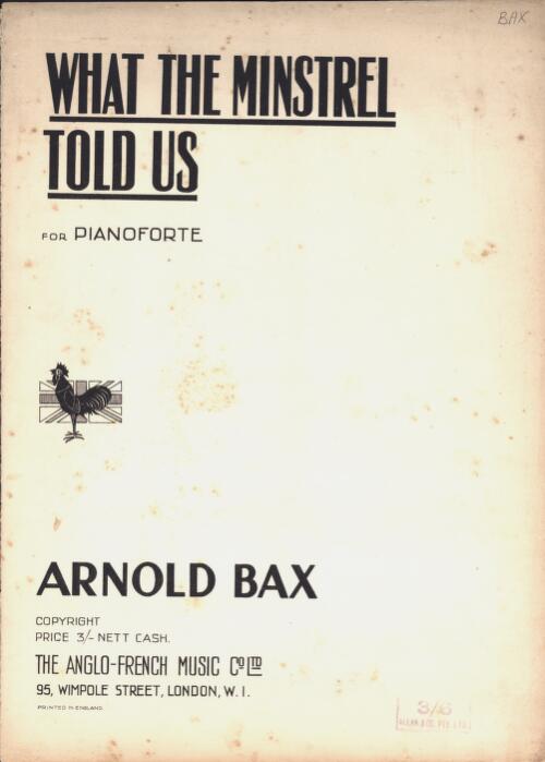 What the minstrel told us [music] : ballad / Arnold Bax