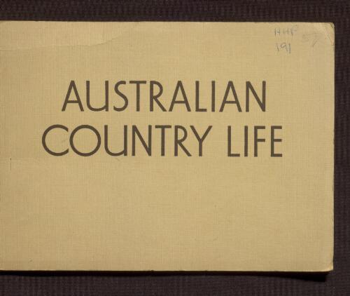 Sixteen beautiful photogravure views representing Australian country life, each view suitable for framing