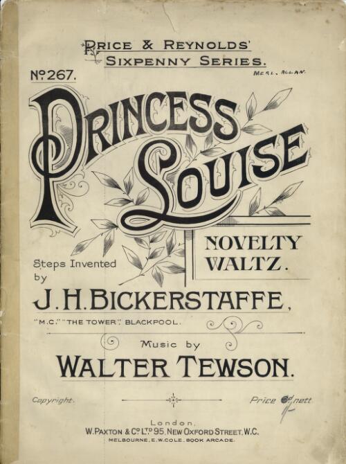 Princess Louise [music] : novelty waltz / steps invented by J.H. Bickerstaffe ; music by Walter Tewson