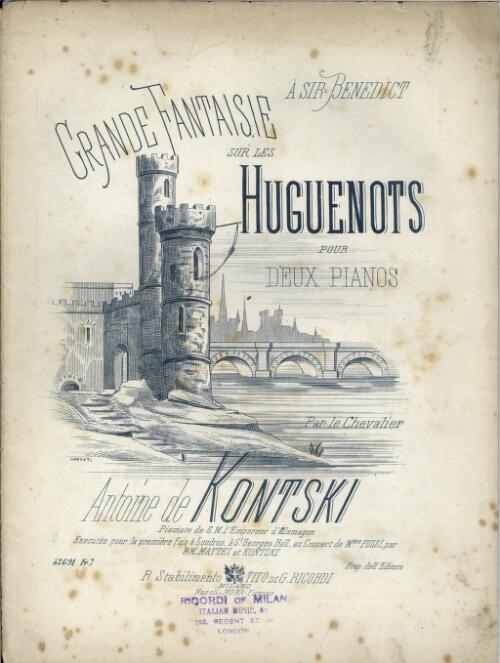 Grande fantaisie sur les Huguenots [music] : pour deux pianos / par le chevalier Antoine de Kontski