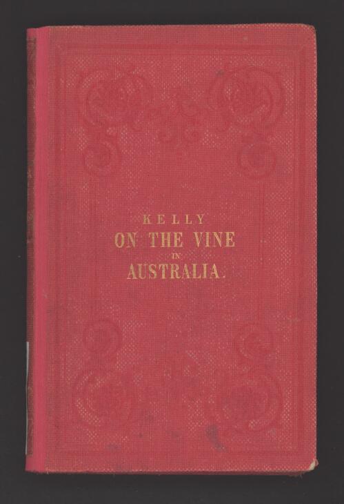 The vine in Australia / by A.C. Kelly