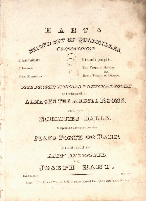 Hart's second set of quadrilles [music]/ composed& arranged for the piano forte or harp by Joseph Hart