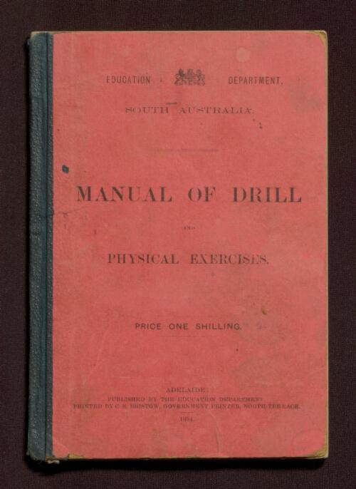 Manual of drill and physical exercises / Education Department, South Australia