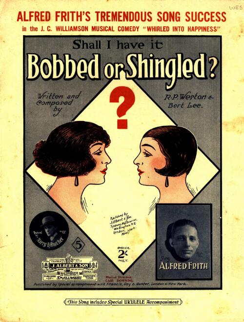 Shall I have it bobbed or shingled? [music] / written and composed by R.P. Weston and Bert Lee