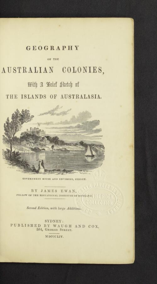 Geography of the Australian colonies : with a brief sketch of the islands of Australasia / by James Ewan