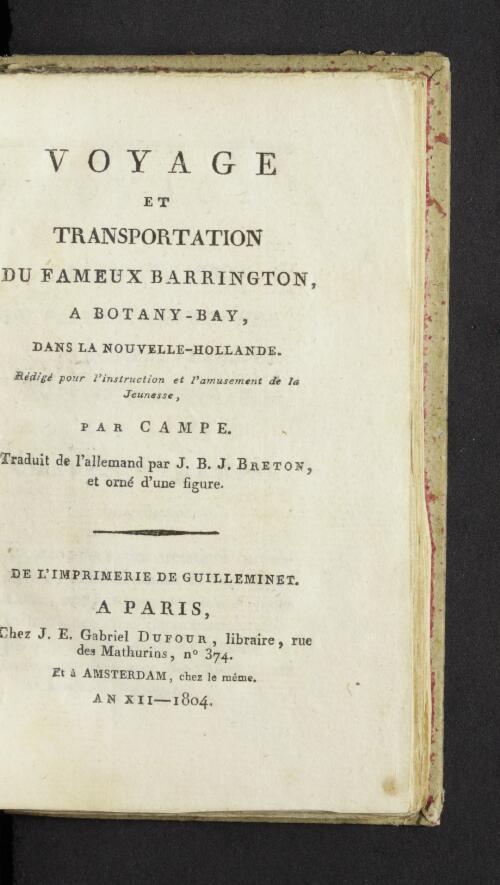 Voyage et transportation du fameux Barrington a Botany-Bay, dans La Nouvelle-Hollande / par Campe ; traduit de l'allemand par J. B. J. Breton
