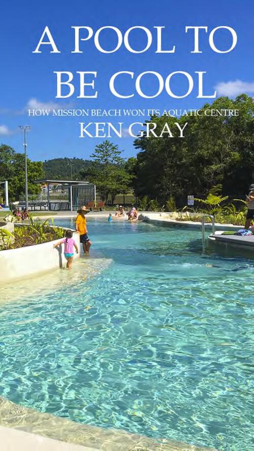 A Pool To Be Cool : How Mission Beach Won Its Aquatic Centre / Ken Gray