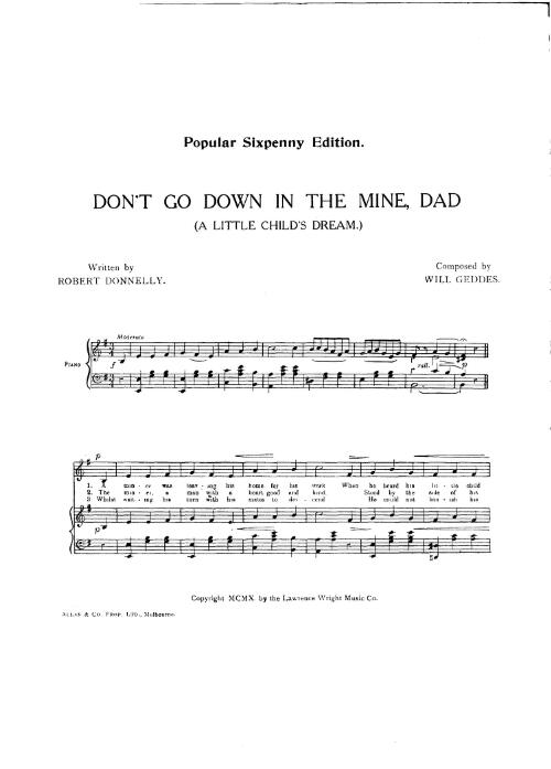 Don't go down in the mine, Dad [music] : (a little child's dream) / written by Robert Donnelly ; composed by Will Geddes