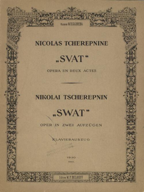"Swat" : (Der Heiratsvermittler) Oper in zwei Aufzugen nach dem Lustspiel "Armut ist keine Schande" von Ostrowski / Nikolai Tscherepnin ; Deutsch von O. von Riesemann ; Klavierauszug. [music]