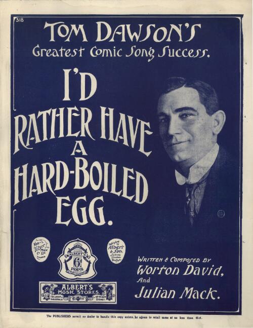 I'd rather have a hard-boiled egg [music] / written and composed by Worton David & Julian Mack