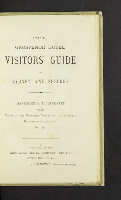 The Grosvenor hotel visitors' guide to Sydney and suburbs