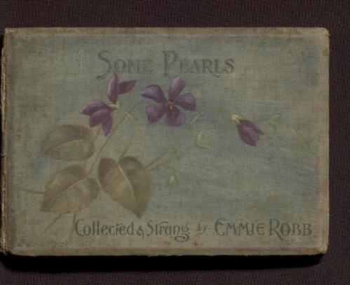 Some pearls / collected and strung by Emmie Robb