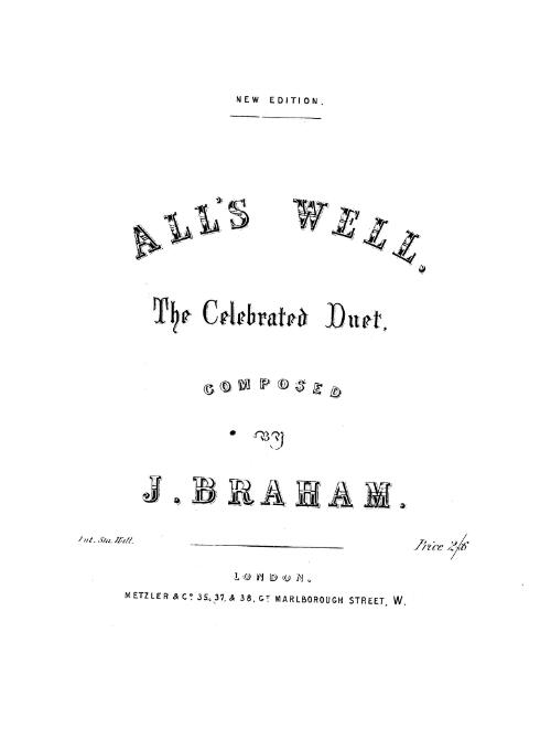 All's well  the celebrated duet [music] / composed by J Braham