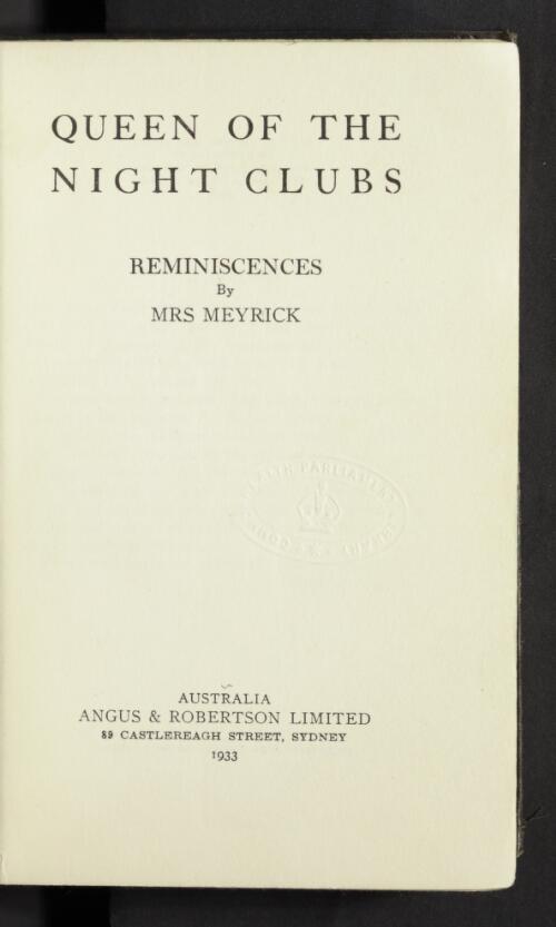 Queen of the night clubs : reminiscences / by Mrs Meyrick