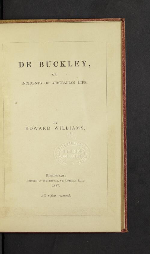 De Buckley, or Incidents of Australian life / by Edward Williams