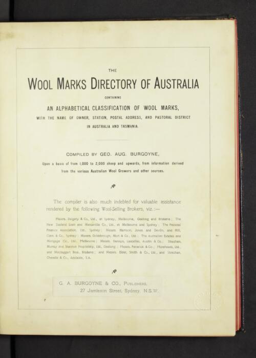 The wool marks directory of Australia : containing an alphabetical classification of wool marks, with the name of owner, station, postal address, and postoral district in Australia and Tasmania / compiled by Geo. Aug. Burgoyne