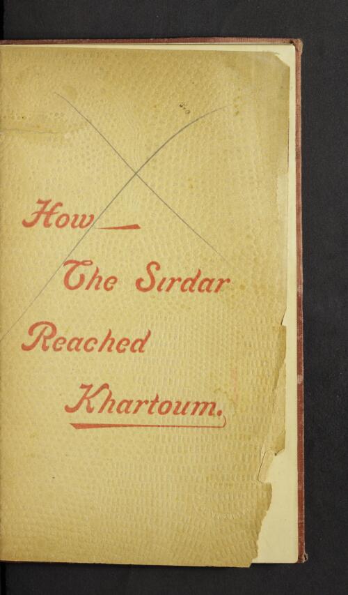 How the Sirdar [Kitchener] reached Khartoum : or, the Egyptian army and its advance on Dongola (1896), Berber (1897), and Khartoum (1898)