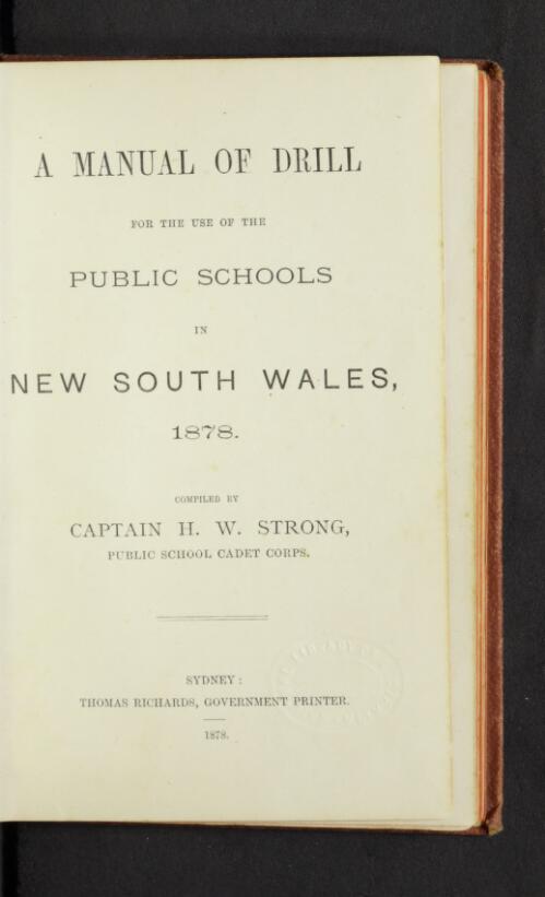 A manual of drill for the use of the public schools in New South Wales, 1878 / compiled by H.W. Strong