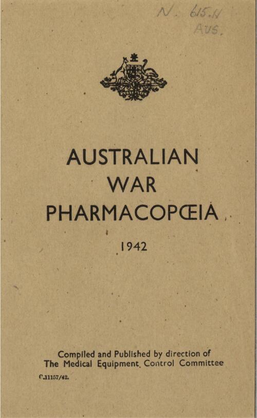 Australian war pharmacopoeia, 1942 / compiled and published by direction of the Medical Equipment Control Committee
