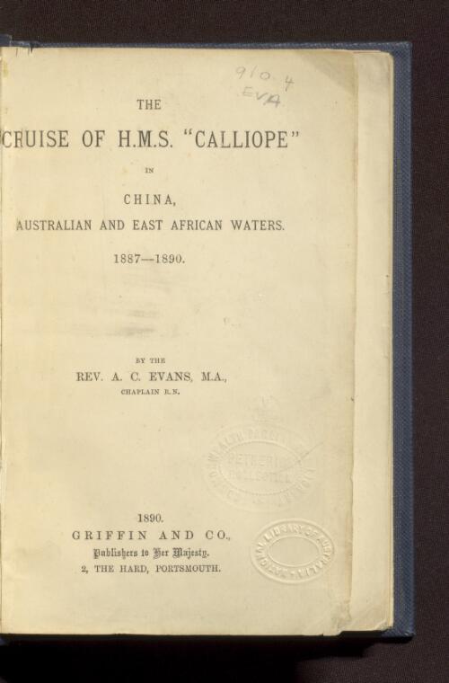 The cruise of H. M. S. Calliope in China, Australian and East African waters, 1887-1890