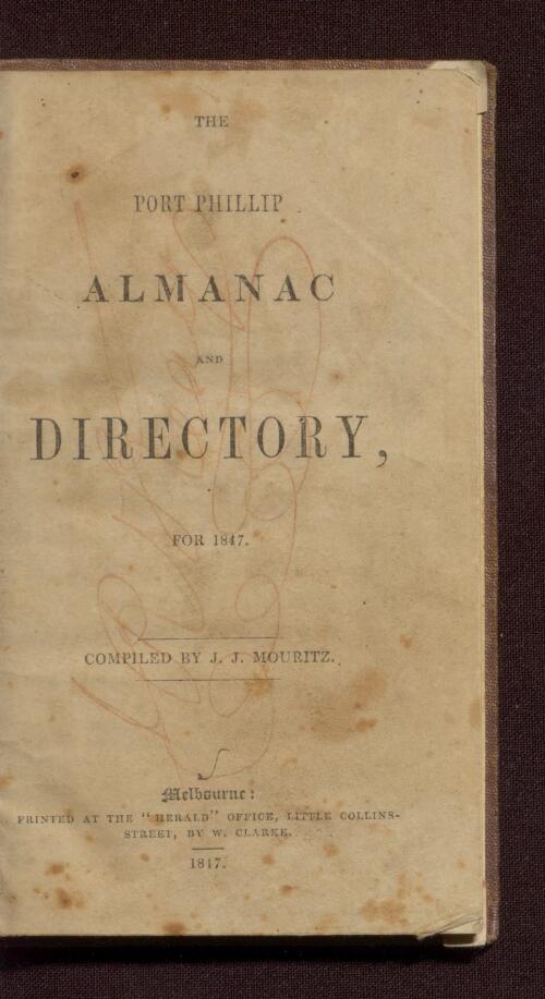 The Port Phillip almanac and directory for 1847 / compiled by J.J. Mouritz