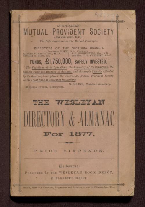 The Wesleyan directory & almanac for 1877 : containing official information, statistics &c., of the colonial and English Wesleyan churches : the Methodist Conference Act, 1876 and astronomical ephemeris