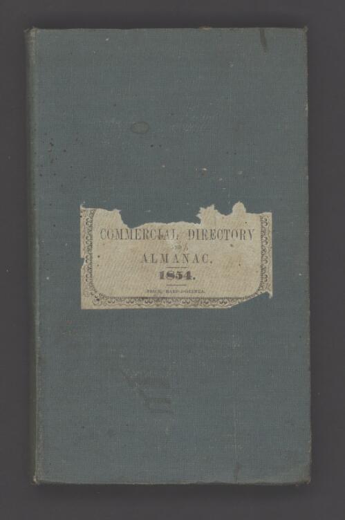 The Geelong commercial directory and almanac for 1854 : ... containing, lists of public offices, law departments, professors, merchants ... a street directory and alphabetical list of burgesses, with a sketch map of the town
