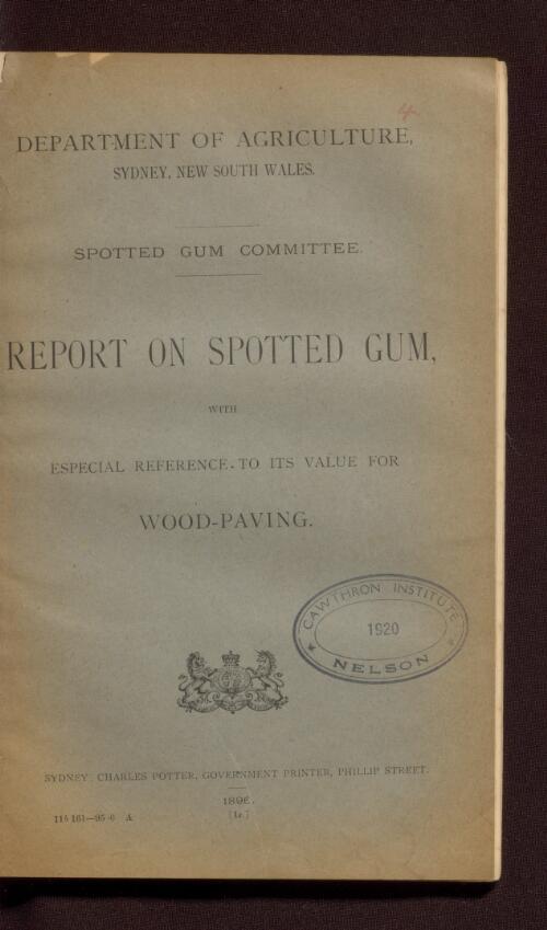 Report on spotted gum : with especial reference to its value for wood-paving