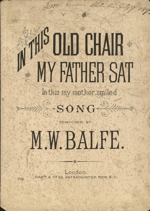 In this old chair my father sat [music] : in this my mother smiled / [words by E. Fitzball] ; composed by M.W. Balfe
