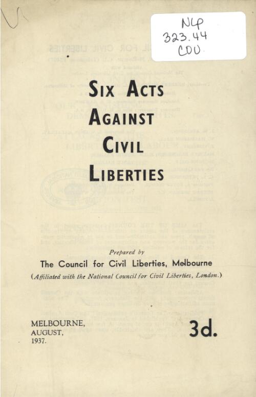 Six acts against civil liberties / prepared by the Council for Civil Liberties, Melbourne