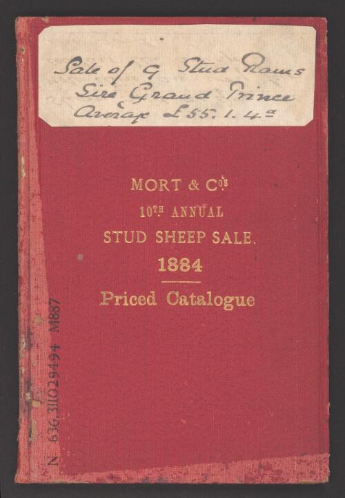 Priced catalogue of 826 pure merino rams and ewes sold by public auction by Mort and Co., Limited, at their wool warehouses, Circular Quay, Sydney, on Monday, Tuesday and Wednesday, 14th 15th & 16th July, 1884