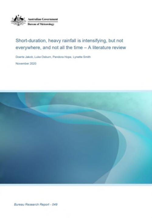 Short-duration, heavy rainfall is intensifying, but not everywhere, and not all the time : a literature review / Doerte Jakob, Luke Osburn, Pandora Hope, Lynette Smith