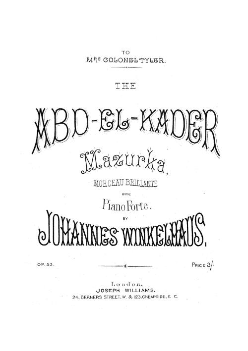 The Abd-el-kader mazurka [music] : op. 53 / Johannes Winkelhaus