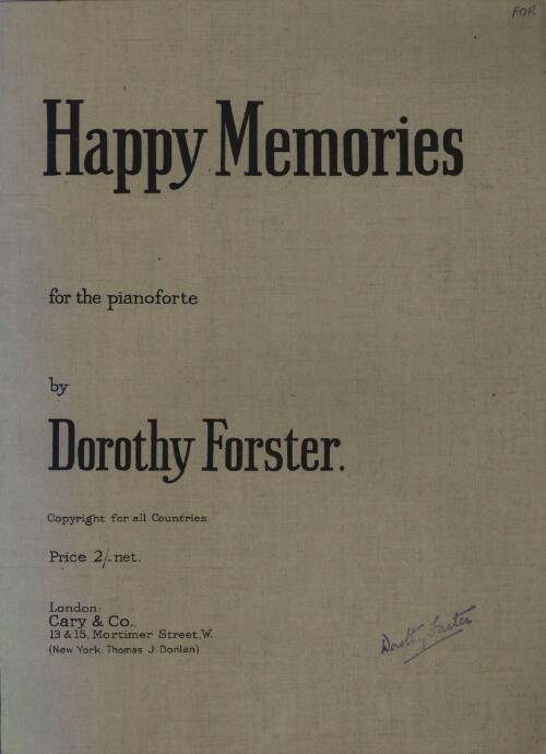 Happy memories [music] : for the pianoforte / by Dorothy Forster