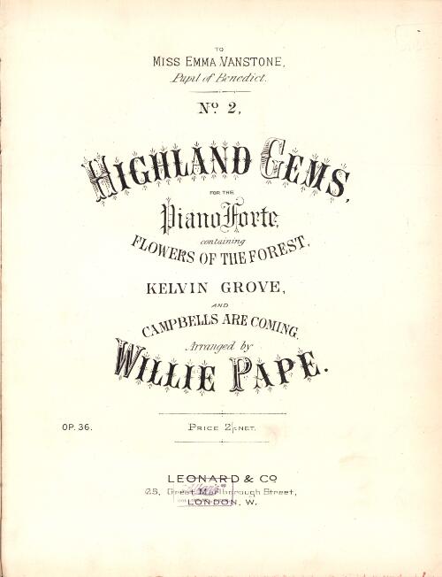 Highland gems [music] No. 2. : for the pianoforte containing Flowers of the forest, Kelvin Grove and Campbells are coming / arranged by Willie Pape