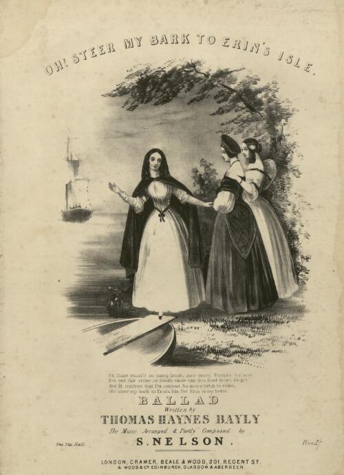 Oh! steer my bark to Erin's Isle [music] : ballad / written by Thomas Haynes Bayley ; music arranged and partly composed by S. Nelson
