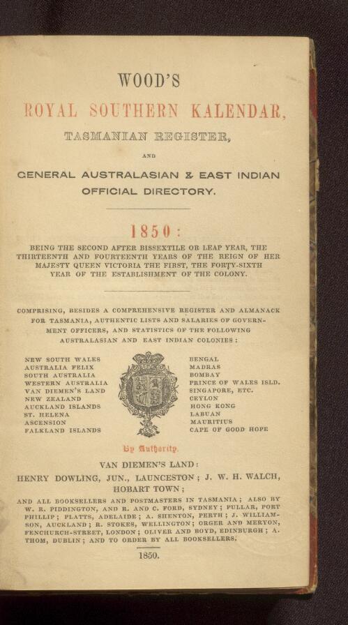 Wood's Royal southern kalendar, Tasmanian register, and general Australasian & East Indian official directory