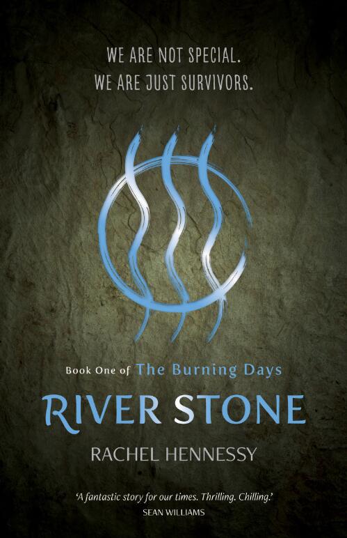 River stone : book one of The Burning Days / Rachel Hennessy