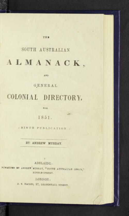 The South Australian almanack, and general colonial directory for