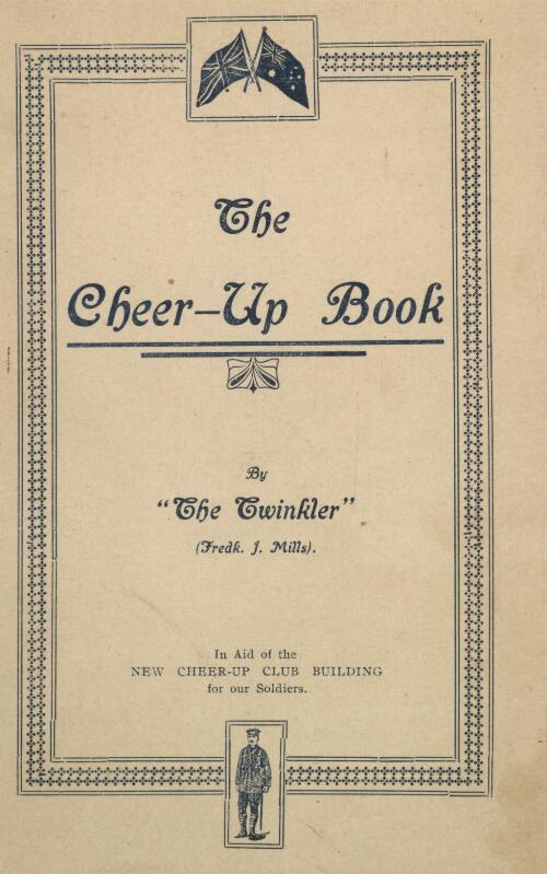 The Cheer-up book : a volume of original Australian humour / by "The Twinkler" (Fredk. J. Mills)