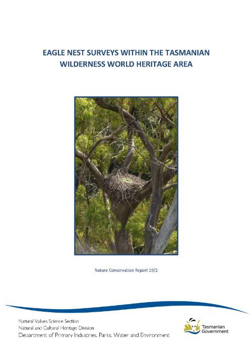 Eagle nest surveys within the Tasmanian Wilderness World Heritage Area / William Brown, Elise Dewar, Micah Visoiu, Michael Driessen and Rosemary Gales