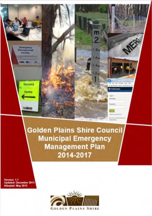 Golden Plains Shire Council municipal emergency management plan 2014-2017 / Golden Plains Shire