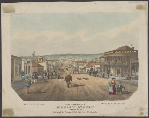 Hindley Street looking east [picture] / on stone by S.T. Gill