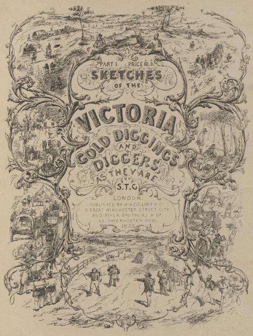 [Cover for Sketches of the Victoria gold diggings and diggers as they are by S.T.G.] [picture] / [S.T. Gill]
